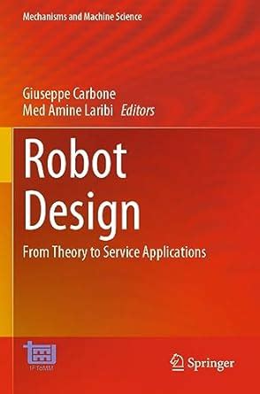 Buy Robot Design: From Theory to Service Applications: 123 (Mechanisms ...