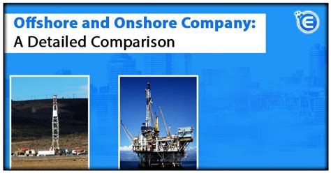 Offshore and Onshore Company: A Detailed Comparison - Enterslice