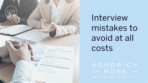 Interview mistakes to avoid at all costs | Kendrick Rose