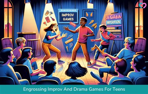 30+ Engrossing Drama And Improv Games For Teens