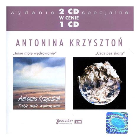 Czas Bez Skarg/Takie Moje Wedrowanie: Antonina Krzyszton, Antonina ...