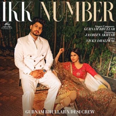 Ikk Number Gurnam Bhullar, Jasmeen Akhtar Mp3 Song Download - RemixBooth.In