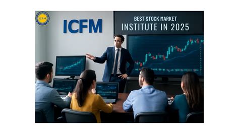 Best Stock Market Institute in Delhi NCR 2025 | ICFM India