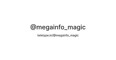 @megainfo_magic — Teletype