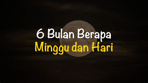 24 minggu berapa bulan