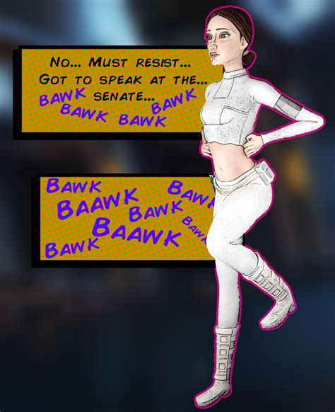 Padme Amidala: Chickening Out of the Senate by SaltyGauntlet on DeviantArt