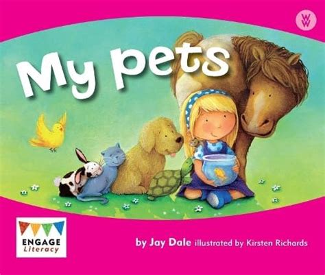 My Pets (Engage Literacy: Engage Literacy Wonder Words) : Dale, Jay ...