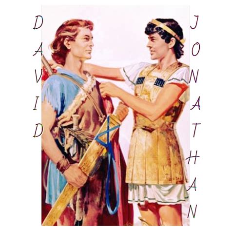 ...the soul of Jonathan was knit with the soul of David, and Jonathan ...