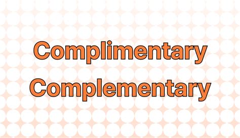 Image result for Complementary vs Complimentary