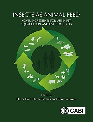 Buy Insects as Animal Feed: Novel Ingredients for Use in Pet ...
