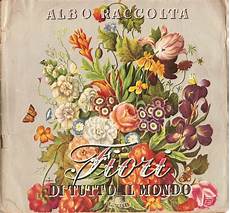 fiori di tutto il mondo fiori di tutto il mondo didasco 1951 fiori di tutto il mondo fiori di tutto il mondo didasco 1951