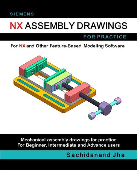 Buy SIEMENS NX ASSEMBLY DRAWINGS: Assembly Practice Drawings For ...