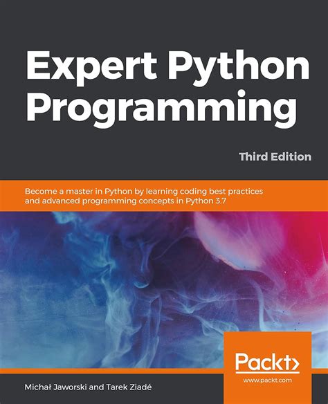 Expert Python Programming: Become a master in Python by learning coding ...