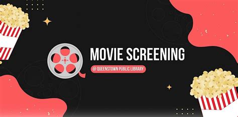Movie Screening @ Queenstown Public Library, Queenstown Public Library ...