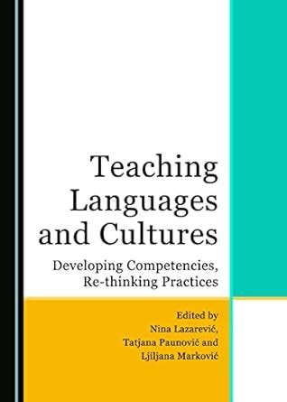 Buy Teaching Languages and Cultures: Developing Competencies, Re ...