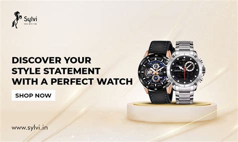 Discover Your Style Statement With A Perfect Watch - Sylvi