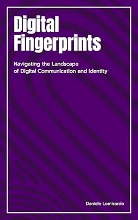 Digital Fingerprints: Navigating the Landscape of Digital Communication ...