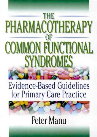 Buy The Pharmacotherapy of Common Functional Syndromes: Evidence-Based ...