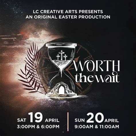Easter 2025: Worth the Wait, an Original LC Production, 200 FM 2025 ...