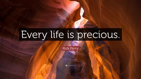 Download Quote About Precious Life By Rick Perry Wallpaper | Wallpapers.com