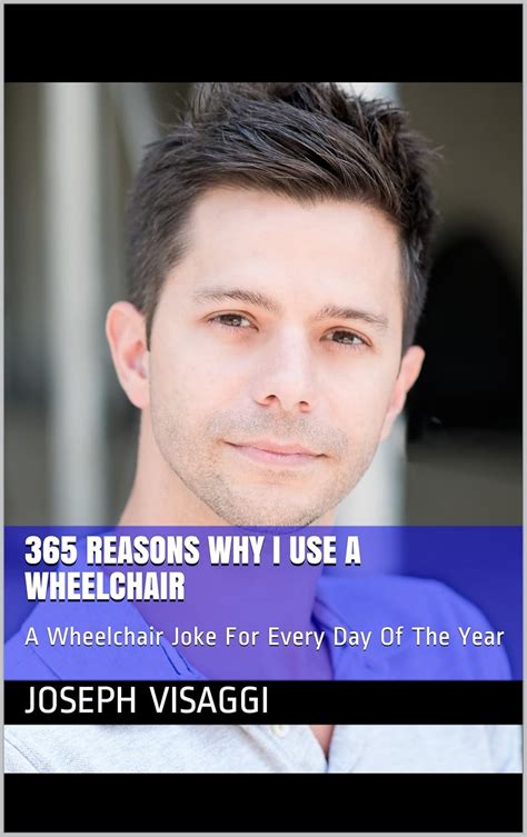 365 Reasons Why I Use A Wheelchair: A Wheelchair Joke For Every Day Of ...