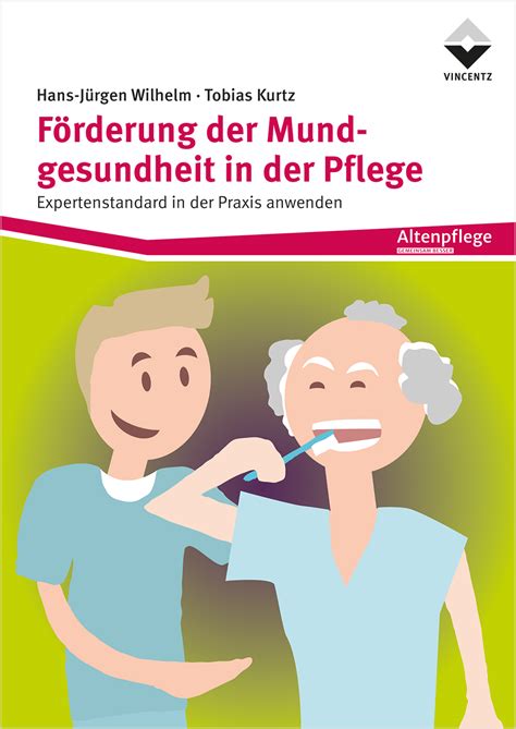 Förderung der Mundgesundheit in der Pflege - Altenpflege