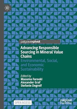 Advancing Responsible Sourcing in Mineral Value Chains: Environmental ...