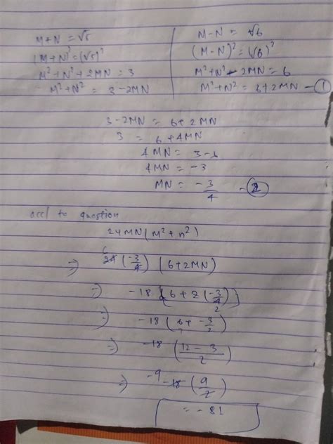 M+n=√5,m-n=√6, hele 24mn(m2+n2) - Brainly.in