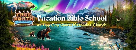 True North VBS @ Tipp City GMC, 8 W Main St, Tipp City, OH, United ...