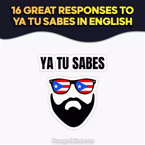 16 Great Responses To Ya Tu Sabes In English: Effective Communication