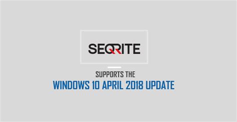 Seqrite Endpoint Security ondersteunt de Windows 10 april 2018-update ...