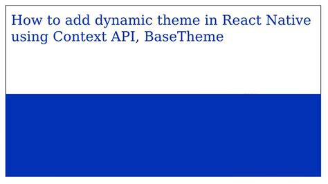 How to add dynamic theme in React Native - Building Digital Solutions