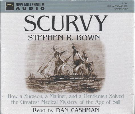 Buy Scurvy: How a Surgeon, a Mariner, and a Gentleman Solved the ...