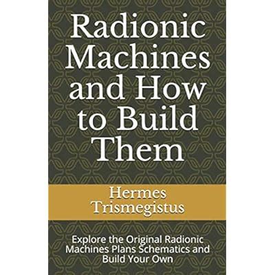 Buy Radionic Machines and How to Build Them: Explore the Original ...