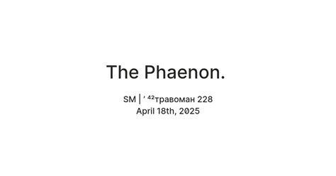 The Phaenon. — Teletype