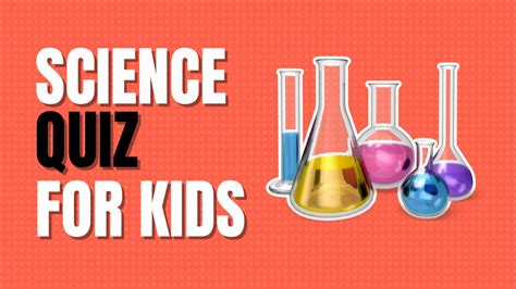 Science Quiz For Kids: 65+ Questions And Answers - Quiz Trivia Games