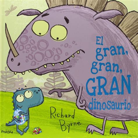El Gran, Gran, Gran Dinosaurio, de Richard Byrne | Pekeleke
