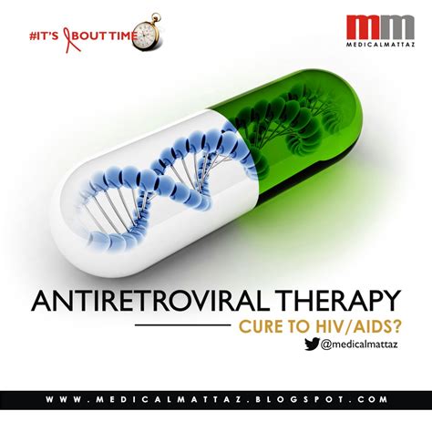 Medicalmattaz: ANTIRETROVIRAL THERAPY; CURE TO HIV/AIDS?