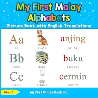 My First Malaysian Malay Alphabets Picture Book with English ...