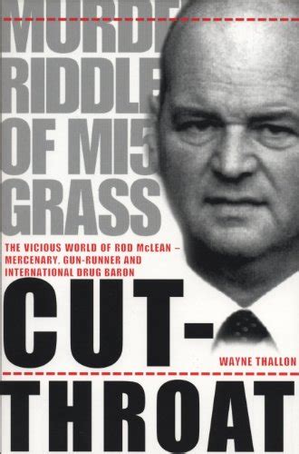 Cut-Throat: The Vicious World of Rod McLean - Mercenary, Gun-Runner and ...
