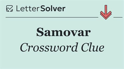 Samovar Crossword Clue Answers
