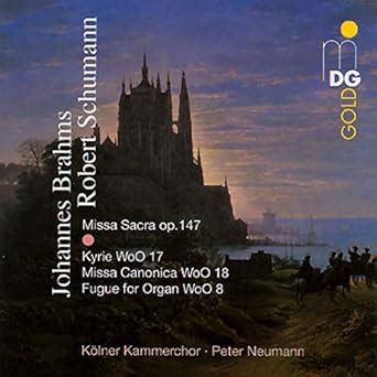 Missa Sacra : Schumann / Brahms / Neumann / Cologne Ch, Various Artists ...