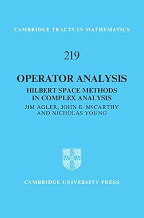 Operator Analysis: Hilbert Space Methods in Complex Analysis (Cambridge ...