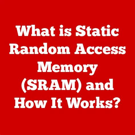 Image result for Static Random Access Memory