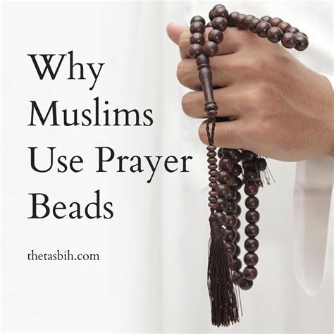 Why Muslims Use Prayer Beads - The Islamic Misbaha and Its Usefulness ...