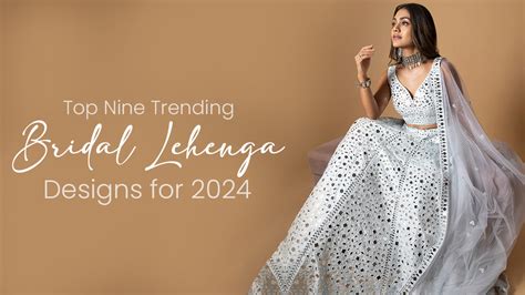 Suvidha Fashion: Top Nine Trending Bridal Lehenga Designs for 2024