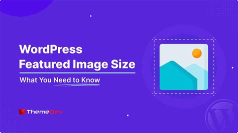 WordPress Featured Image Size: What You Need to Know