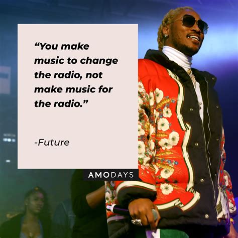 70 Future Quotes Rapper on Music, Fame and Life