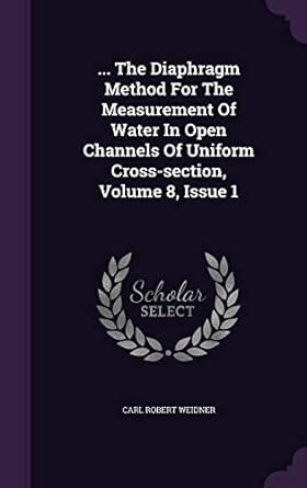 the Diaphragm Method for the Measurement of Water in Open Channels of ...