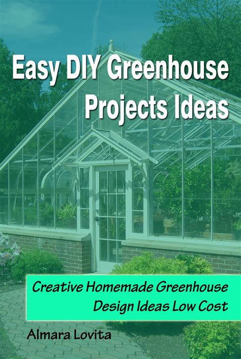 Easy DIY Greenhouse Projects Ideas: Creative Homemade Greenhouse Design ...